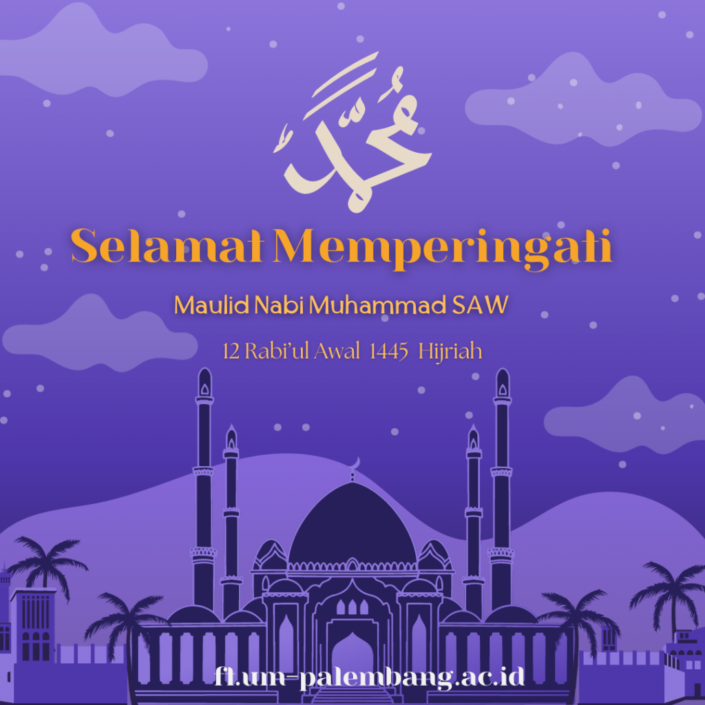 Selamat Memperingati Maulid Nabi Muhammad SAW 1445 H - Fakultas Teknik ...